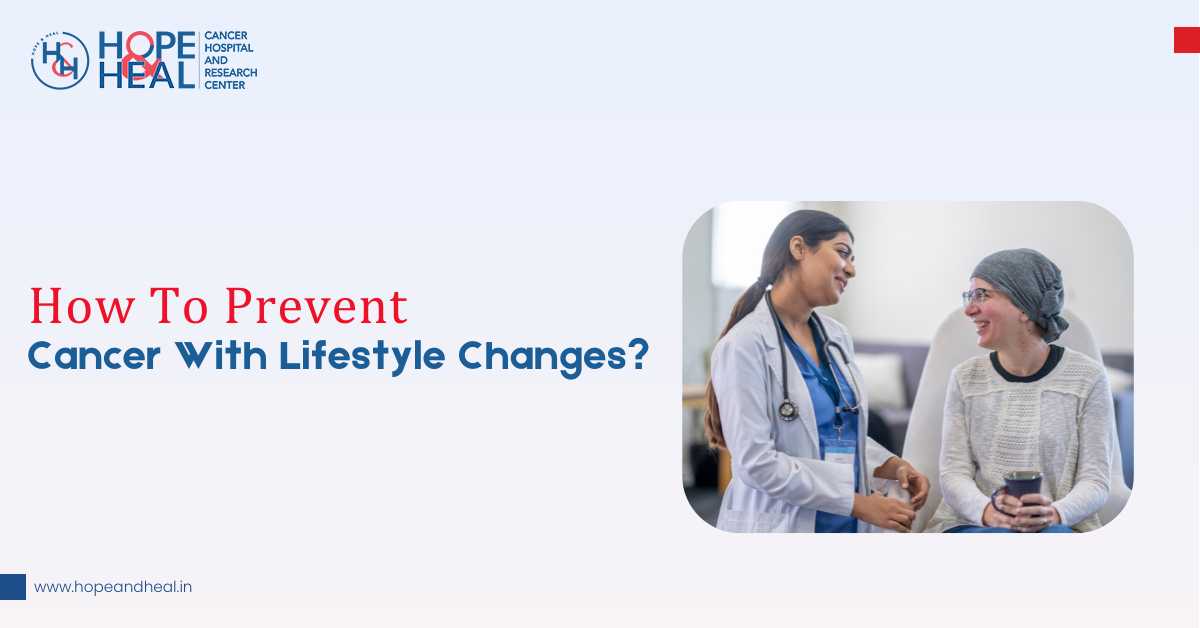 How To Prevent Cancer With Lifestyle Changes?