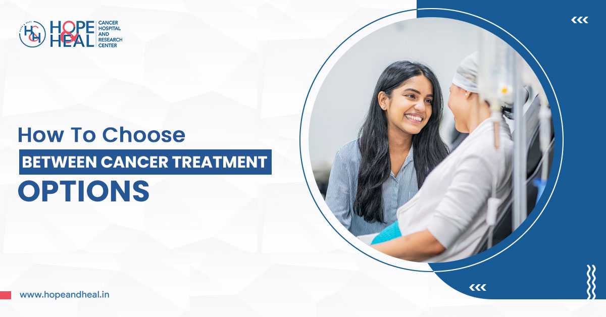 Choosing between cancer treatment options at Hope and Heal