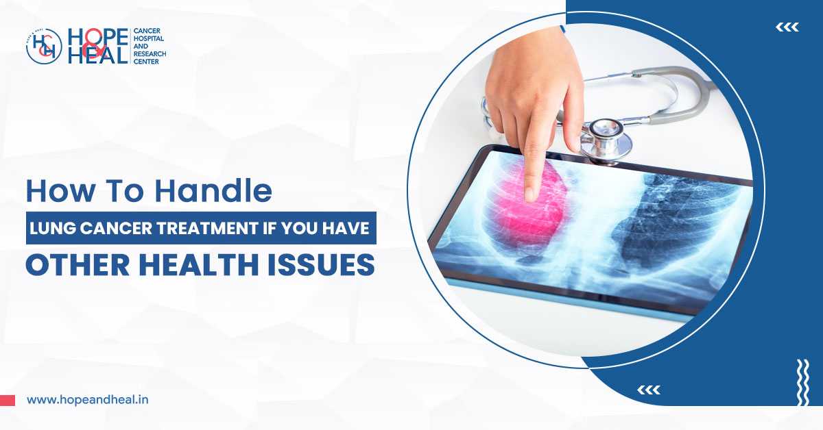 Patient managing lung cancer treatment alongside other health issues